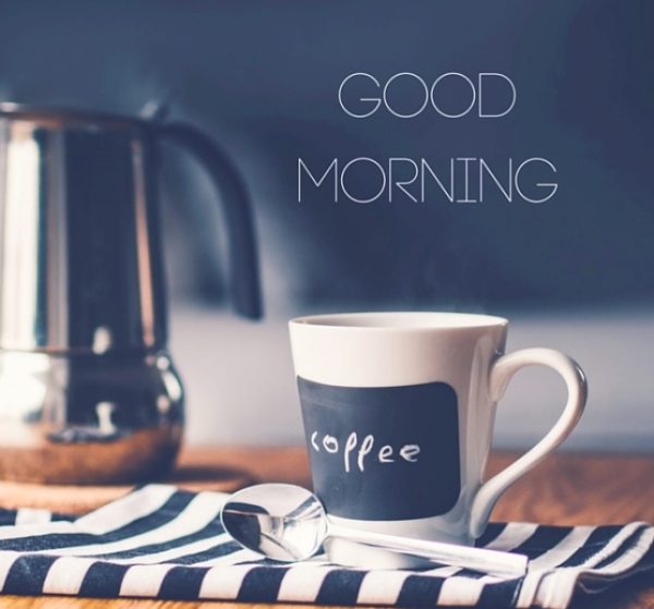 Amazing Good Morning With Coffee