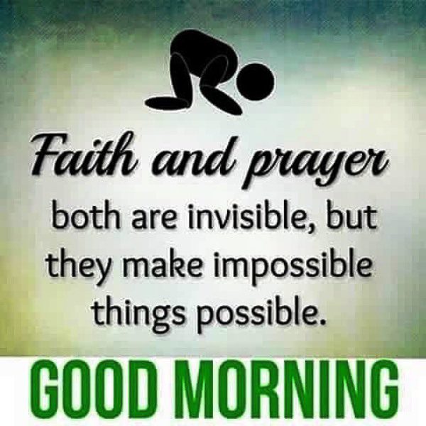 Faith And Prayer Both Are Invisible