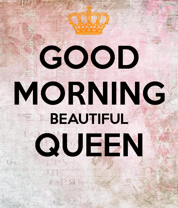 Good Morning Beautiful Queen
