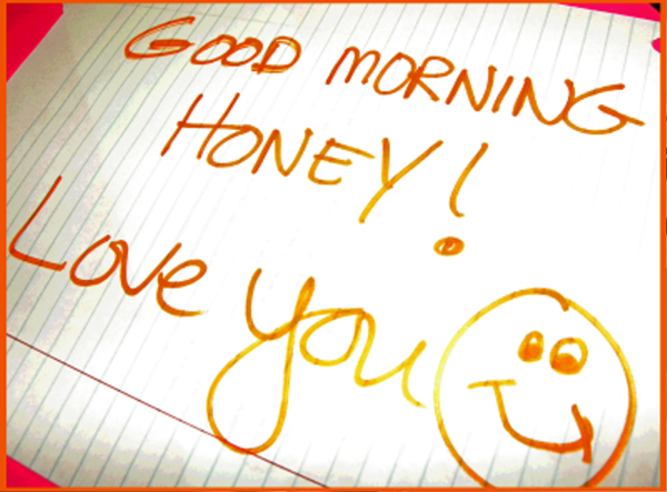 Good Morning Honey Love You