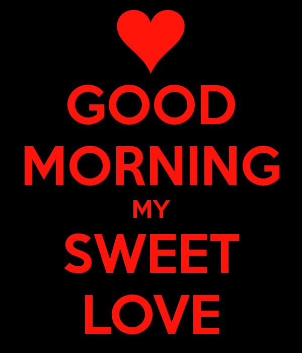 Good Morning My Sweet Love