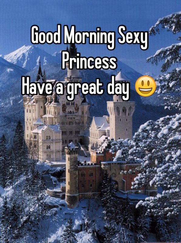 Good Morning Princess Have A Great Day