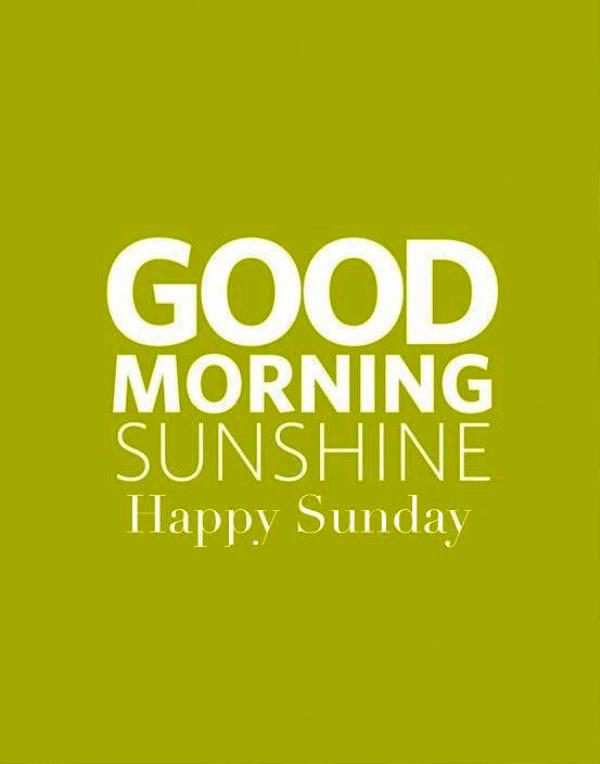 Good Morning Sunshine Happy Sunday