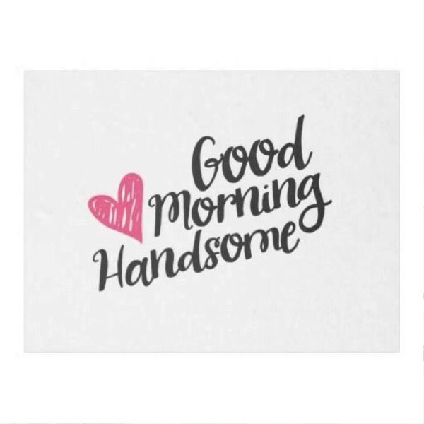 Image Of Good Morning Handsome