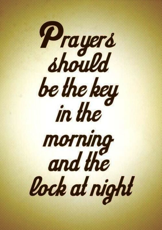 Prayers Should Be The Key In The Morning