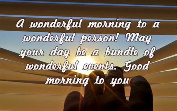 A Wonderful Morning To A Wonderful Person