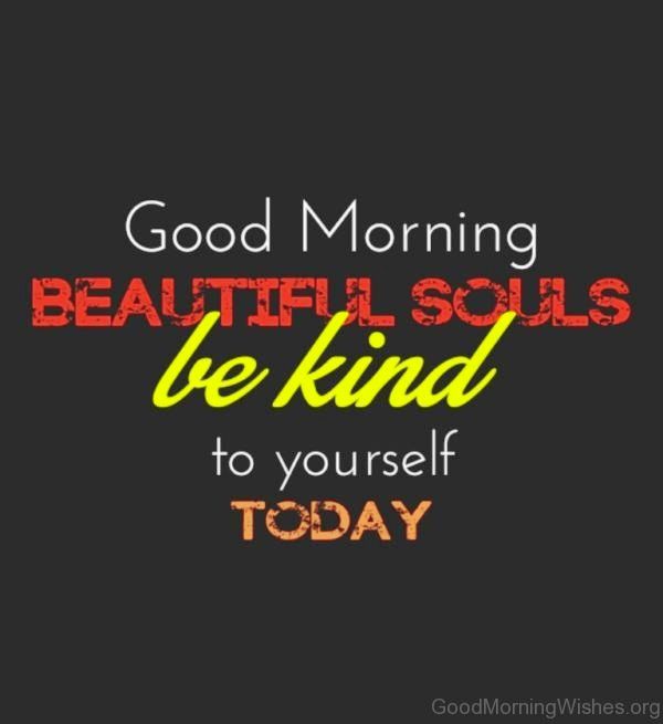 Be Kind To Yourself Today