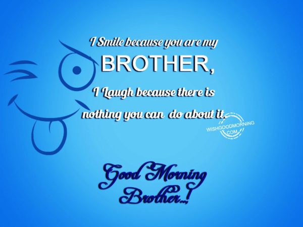 I Smile Because You Are My Brother