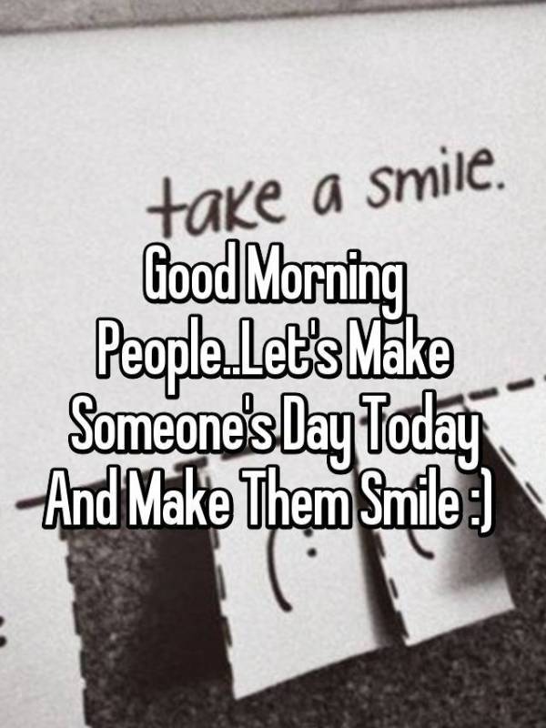 Lets Make Someones Day Today