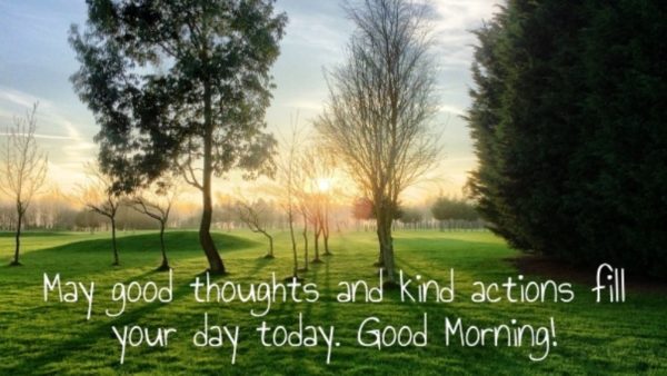 May Good Thoughts And Kind Actions