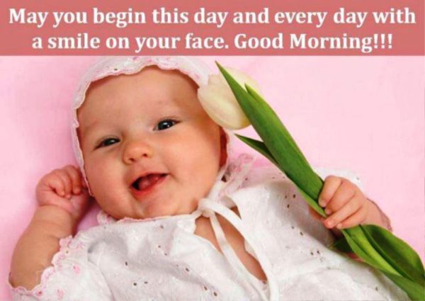 May You Begin This Day And Every Day With A Smile