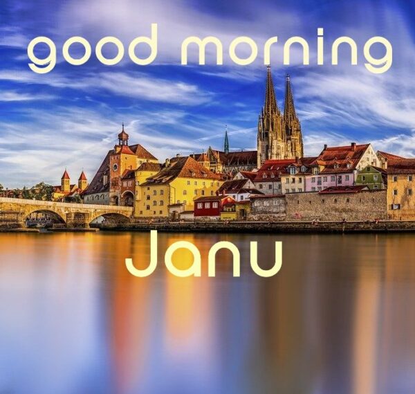 Amazing Good Morning Jaanu Have A Nice Day