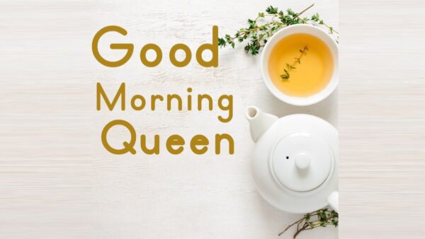 Amazing Good Morning Queen Picture