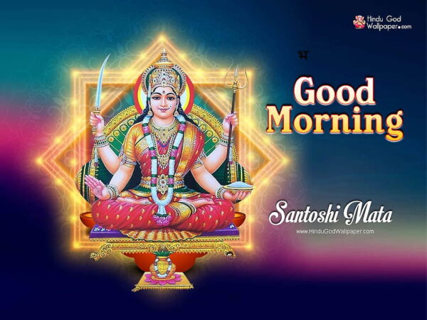 Desktop Wallpaper Santoshi Maa Good Morning