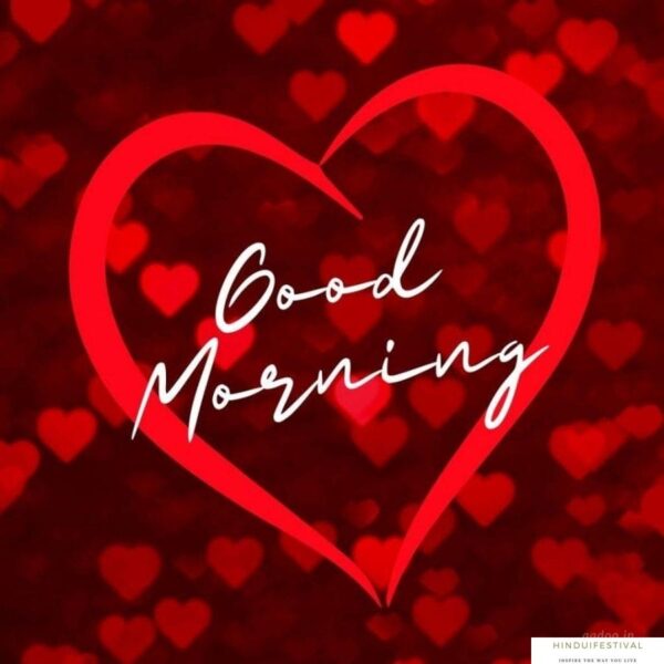 Fantastic Good Morning Heart