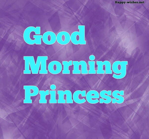 Fantastic Good Morning Princess Pictures