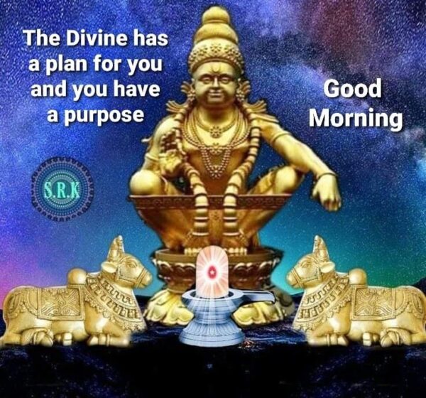 Good Morning Ayyappa The Divine Has A Plan
