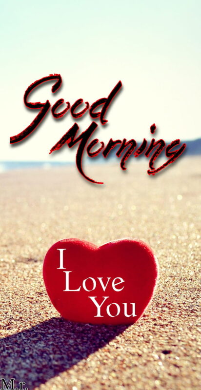 Good Morning I Love You Have A Great Day Picture