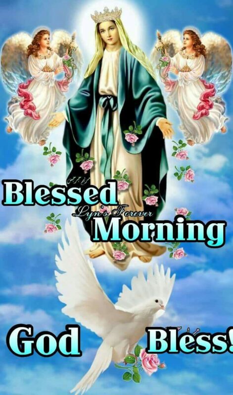 Good Morning Mother Mary Blessed Morning