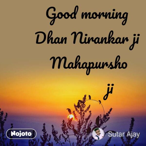 Good Morning Nirankari Ji Mahapursho Ji