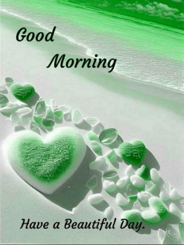 Have A Beautiful Day Good Morning Green