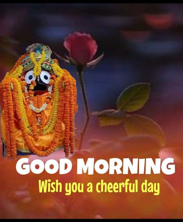 Jai Jagannath Good Morning Wish You A Cheerful Day