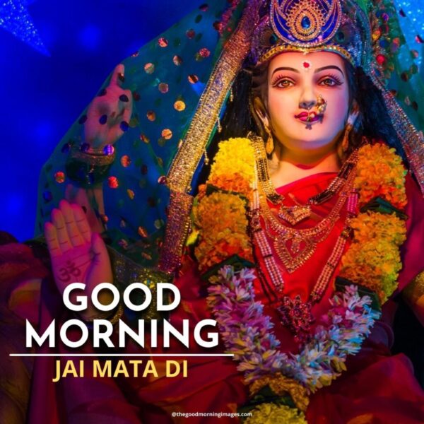 Jai Mata Di Wonderful Good Morning Pic