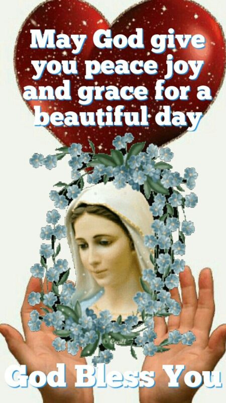May God Give You Peace Good Morning Mother Mary